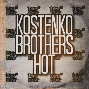 Обложка для Kostenko Brothers - Hot