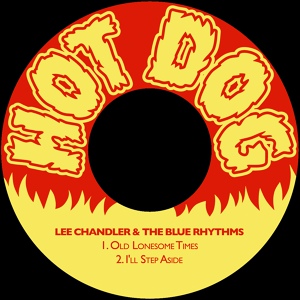 Обложка для Lee Chandler & The Blue Rhythms - I'll Step Aside