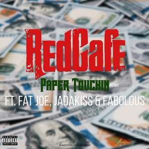 Обложка для RedCafe feat. Fat Joe, Jadakiss, Fabolous - Paper Touchin