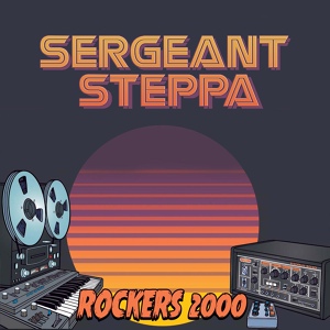 Обложка для Sergeant Steppa - Rockers 2000