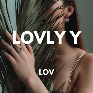 Обложка для Lovly Y - Ortesy