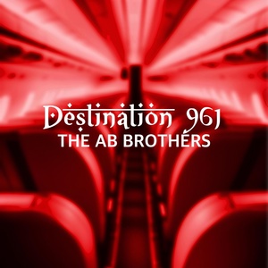 Обложка для THE AB BROTHERS - DESTINATION 961