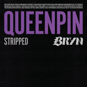 Обложка для BRYN - Queenpin (Stripped)