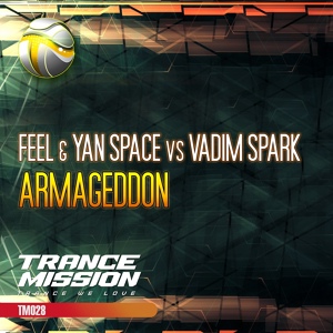 Обложка для Feel, Yan Space, Vadim Spark - Armageddon