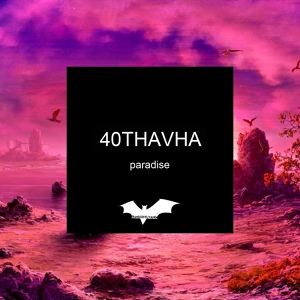 Обложка для 40Thavha - Paradise