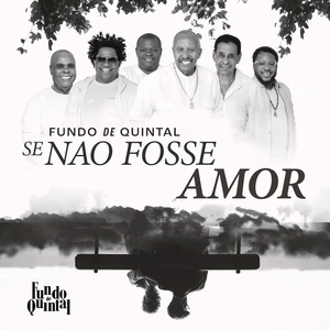 Обложка для Grupo Fundo De Quintal - Se Não Fosse Amor