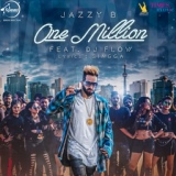 Обложка для Jazzy B feat. DJ Flow - One Million