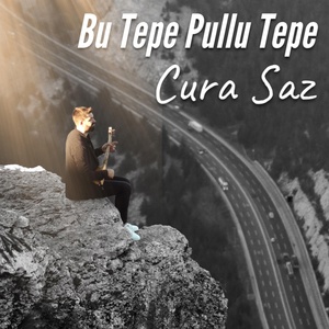 Обложка для Yahya Deniz - Cura Saz / Bu Tepe Pullu Tepe