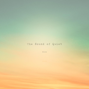 Обложка для The Sound of Quiet - Glow (Gentle Rain)