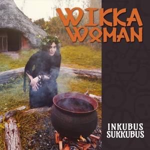 Обложка для Inkubus Sukkubus - Wikka Woman