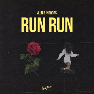Обложка для VLLN, Indoors - Run Run