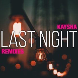 Обложка для Kaysha - Last Night