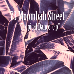 Обложка для 73 Moombah Street - Tobasco