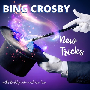 Обложка для Bing Crosby feat. The Buddy Cole Trio - When I Take My Sugar To Tea