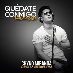 Обложка для Chyno Miranda Ft. Wisin, Gente De Zona, Lafame - Quedate Conmigo (Salsa)