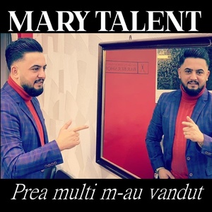 Обложка для Mary Talent - Prea multi m-au vandut