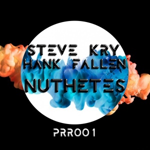 Обложка для Steve Kry & Hank Fallen - Nuthetes