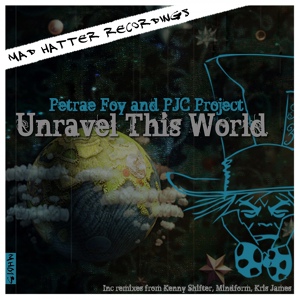 Обложка для Petrae Foy & PJC Project - Unravel This World