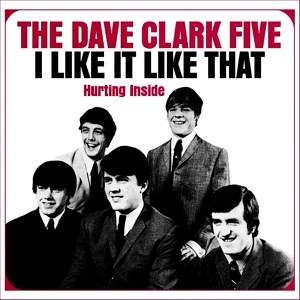 Обложка для The Dave Clark Five - I Like It Like That