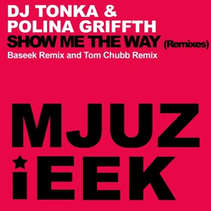 Обложка для DJ Tonka, Polina Griffith - Show Me The Way