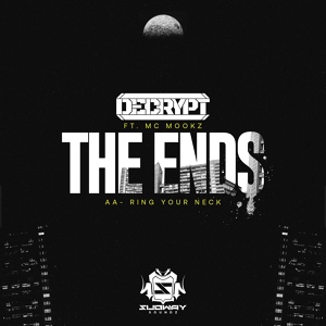 Обложка для Decrypt feat. MC Mookz - The Ends