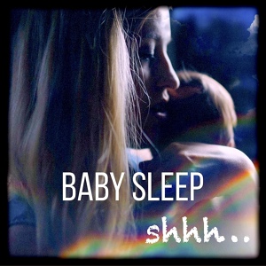 Обложка для Sleep Baby Sleep Sounds - Baby Sleep Shhh 07