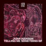 Обложка для Juan Hansen - Telling Me Something
