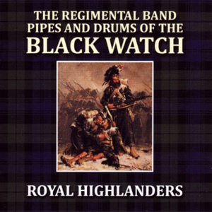 Обложка для The Regimental Band Pipes and Drums of the Black Watch - Regimental Lament : Sleep Dearie Sleep