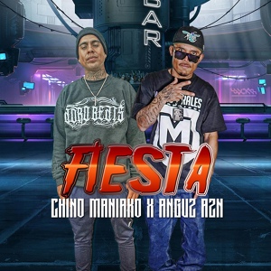 Обложка для Chino Maniako, Anguz Azn - Fiesta