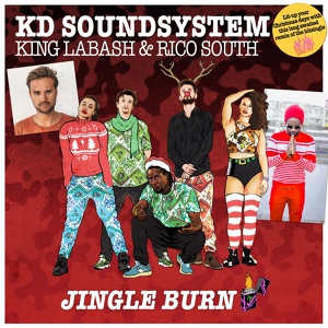 Обложка для KD Soundsystem, King Labash, Rico South - Jingle Burn