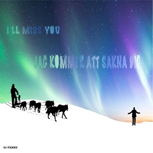 Обложка для DJ Pierro - I'll Miss You (Karaoke/Instrumental)