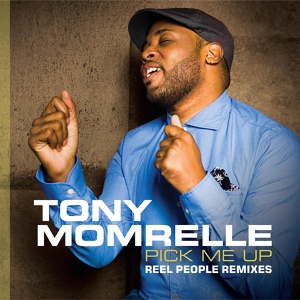 Обложка для Tony Momrelle feat. Reel People - Pick Me Up