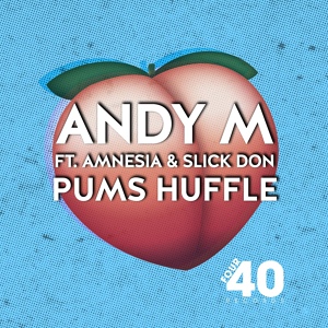 Обложка для Andy M, Amnesia, Slick Don, FooR - Pums Huffle