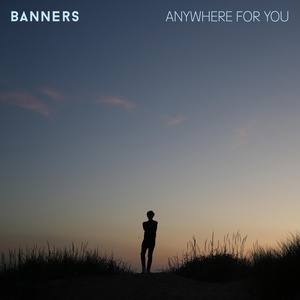 Обложка для BANNERS - Anywhere for You