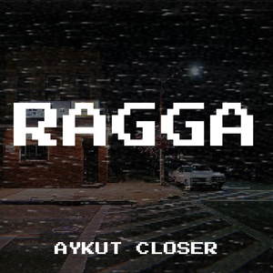 Обложка для Aykut Closer - Ragga