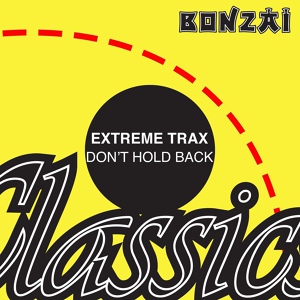 Обложка для Extreme Trax - Don't Hold Back