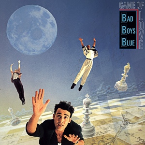 Обложка для Bad Boys Blue - I Am Your Believer