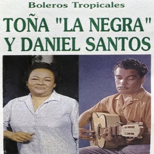 Обложка для Toña La Negra Y Daniel Santos - Campanitas de Cristal