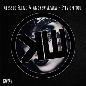 Обложка для Alessio Frino & Andrew Azara - Eyes on You