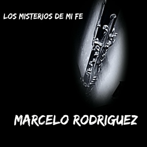 Обложка для Marcelo Rodriguez - Los Misterios de Mi Fe