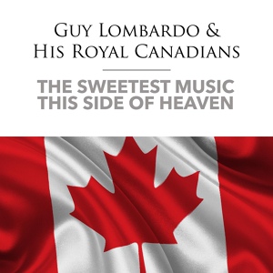 Обложка для Guy Lombardo & His Royal Canadians - Your Guy Lombardo Medley Volume 1, Part 2