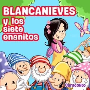 Обложка для Caracol Lito - Blanca Nieves Y Los 7 Enanitos