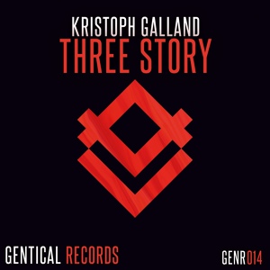 Обложка для Kristoph Galland - Three Story