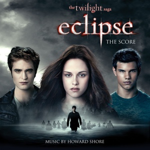 Обложка для Сумерки. Сага. Затмение (The Twilight Saga. Eclipse) -score- - 2010 - 18. Howard Shore - As Easy As Breathing