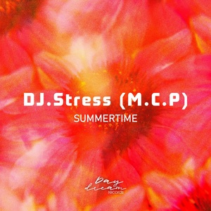 Обложка для DJ.Stress (M.C.P) - Summertime (Day Mix)