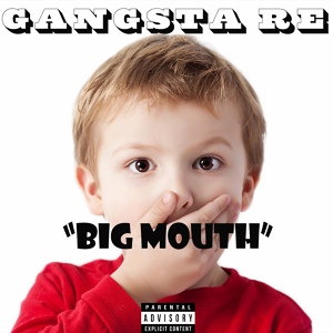 Обложка для Gangsta Re - Big Mouth