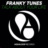 Обложка для Franky Tunes - Talk About Your Life