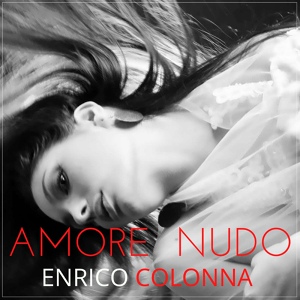 Обложка для Enrico Colonna - Amore Nudo