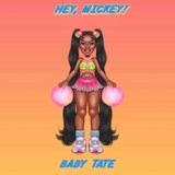 Обложка для Baby Tate feat. Saweetie - Hey Mickey!