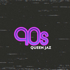 Обложка для Queen Jaz - 90s